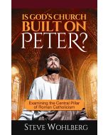 Is God's Church Built on Peter?