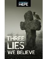 Three Lies We Believe Messengers of Hope Sharing Tract (100 tracts per packet)