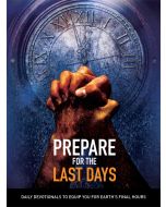 Prepare for the Last Days